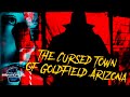 THIS TOWN IS CURSED! - GOLDFIELD AZ with FEAR FRONTIER!