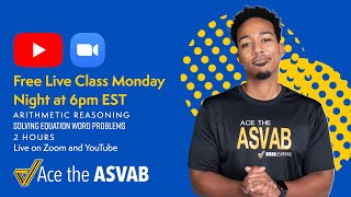 ASVAB Arithmetic Reasoning - Solving Equations Word Problems Practice Test Review (6pm EST - Zoom)