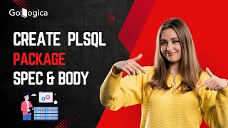 How to create PLSQL Package Spec and Body with Example | GoLogica