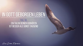 Ein Tag in deinen Vorhöfen (Geborgen in Gott leben, Teil 10) - Hans-Dieter Pfleiderer