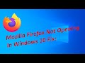 Mozilla Firefox Not Opening In Windows 10 Fix:
