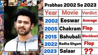 Prabhas Hit And Flop with Collection Prabhas All Movie list 2002 Se 2023 Tak Prabhas All Movie Name