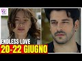 ENDLESS LOVE ANTICIPAZIONI 20-22 GIUGNO - LA DECISIONE DI KEMAL CHE DISTRUGGE TUTTO..