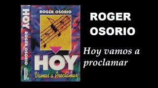 1995. ROGER OSORIO - Hoy vamos a proclamar. \