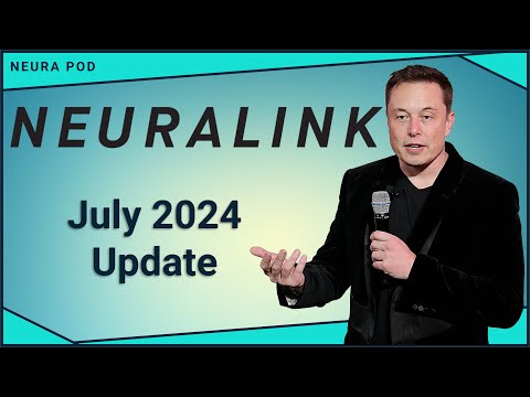 Neuralink update – July 2024