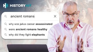Historian Answers Google's Most Popular Questions On Ancient Rome