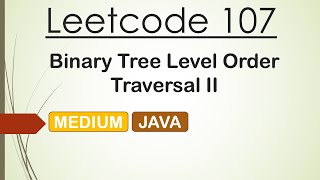 Leetcode 107 Binary Tree Level Order Traversal II (Java)
