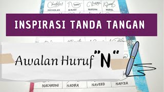 Inspirasi Tanda Tangan Awalan Huruf N | N Signature Style