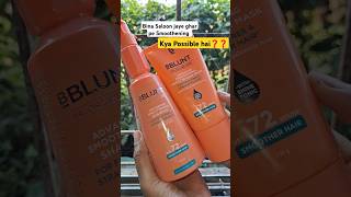 Get Salon-Smooth Hair at Home with BBluntAdvanced Smoothening Range |Easy 2-StepRoutine #shortvideo