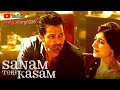 sanam teri kasam title song harshvardhan mawra himesh reshammiya ankit tiwari