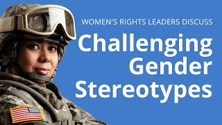 Challenging Gender Stereotypes According to Women Leaders