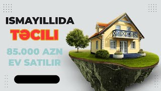 İsmayıllı rayonunda Tecili  satılır bu ev 85.000 Azn 055-254-61-61#tecili