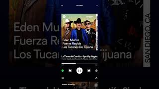 La Tierra del Corrido - Spotify Singles Fuerza Regida, Los Tucanes De Tijuana, Eden Muñoz