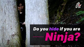 How would you walk, run, and hide if you are a ninja?