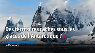 Des territoires cachés découverts sous la glace l'Antarctique