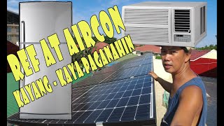 Kayang kaya mag Aircon at Ref sa Solar Setup na ito. Sulit na Sulit