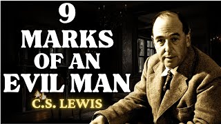 9 Signs Of An EVIL Man Who Only Lives for Himself | C.S Lewis 2024