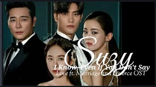 SUZI - I Know, Even If You Don't Say (LOVE ft. MARRIAGE AND DIVORCE OST) lyrics