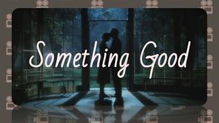 Something Good - from The Sound of Music (Lyric )