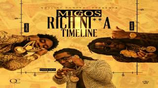Migos - Rich Nigga Timeline [Prod by Zaytoven]