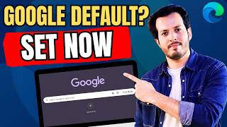 How To Make Google Default Search Engine in Microsoft Edge (Set Google Easily)