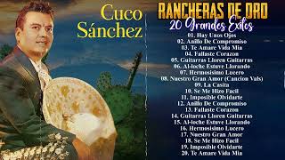 Cuco Sanchez Rancheras De Oro || 20 Grandes Exitos De Cuco Sanchez - Rancheras Inolvidables Mix