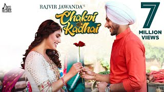 Chakvi Kadhai (Full HD) -Rajvir Jawanda -Ginni Kapoor - Desi Crew - Punjabi Songs 2019