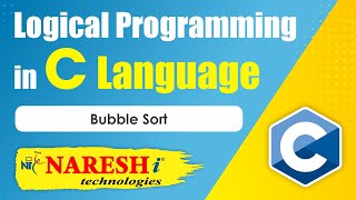 Bubble Sort | Logical Programming in C | Naresh IT