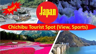 Japan Tour! Don't Miss Out the Chichibu Attractive Places