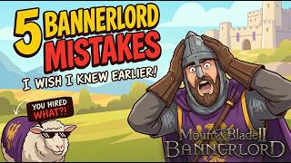These 5 Bannerlord Mistakes Will Destroy Your Campaign