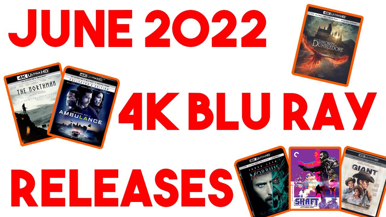 June 2022 - 4K Blu Ray Releases - YouTube