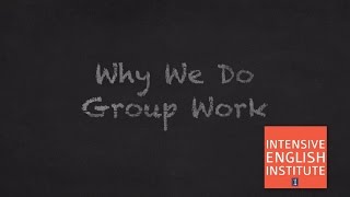 Why We Do Group Work