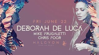 Deborah De Luca Set@ HALCYON - San Francisco 22/06/18