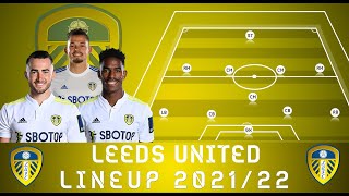 LEEDS UNITED - POTENTIAL LINEUP 2021/22 | Premier League​ |Jack Harrison,Junior Firpo-Abijeet Dulal