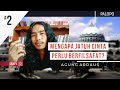 Mengapa Jatuh Cinta Perlu Berfilsafat #2 - Agung Ardaus