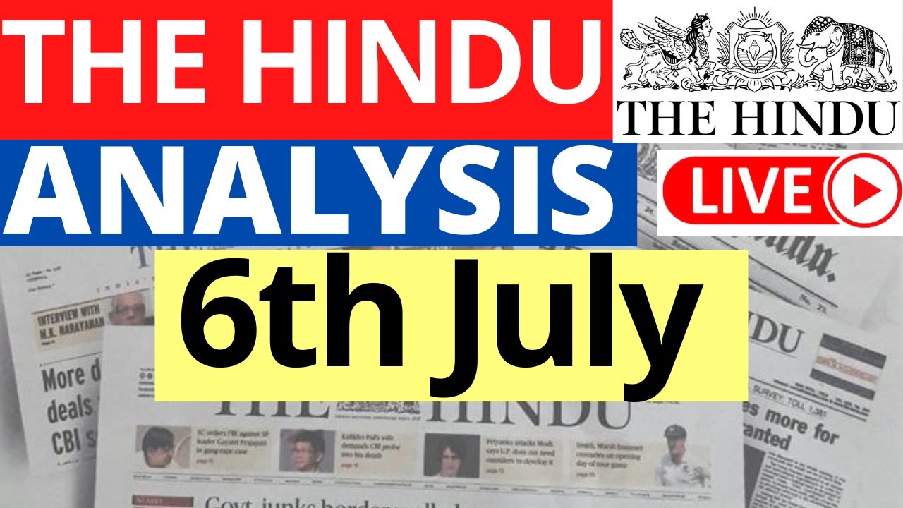 6th July 2023 The Hindu Newspaper Analysis Live Current Affairs For