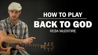 Back To God (Reba McEntire) | How To Play | Beginner Guitar Lesson