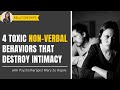 4 Toxic Non-Verbal Behaviors That Destroy Intimacy