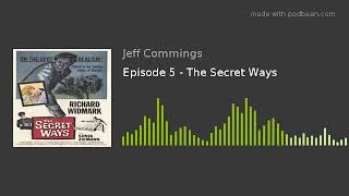 Episode 5 - The Secret Ways