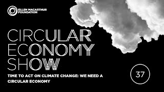 Time to act on climate change: we need a circular economy
