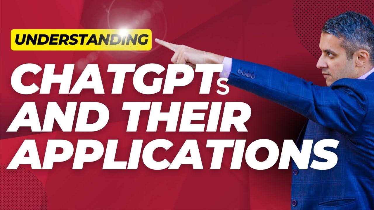 Understanding Chatgpts And Their Applications Youtube