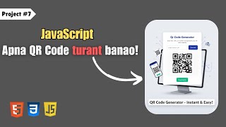 JavaScript Project #7 - QR Code Generator Using HTML CSS & JavaScript | Full Project