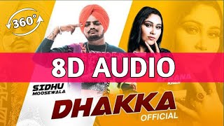 Dhakka (8D AUDIO) Sidhu Moose Wala & Afsana Khan || New Punjabi Songs 2020