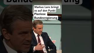 Planlose Bundesregierung #markuslanz #lanz #wirtschaftskrise #deutschland #politik #politikaktuell