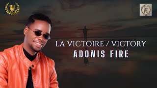 ADONIS FIRE - ( LA VICTOIRE / VICTORY) | Lyrics Video