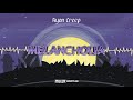 Ryan Creep - Melancholia (MAER Bootleg)