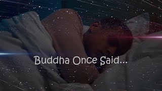 Short Buddha Wisdom Video - BUDDHA ONCE SAID