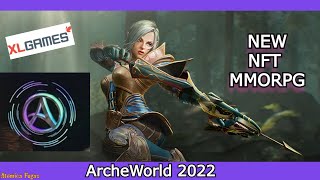 ArcheWorld , Anuncio del Nuevo Gameplay (New NFT MMORPG  )