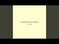 Crystal Harmony Serene