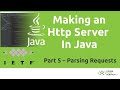 Make a Simple HTTP Server in Java - Java Tutorial - Part 5: Parsing Requests